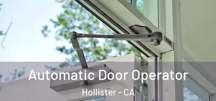 Automatic Door Operator Hollister - CA