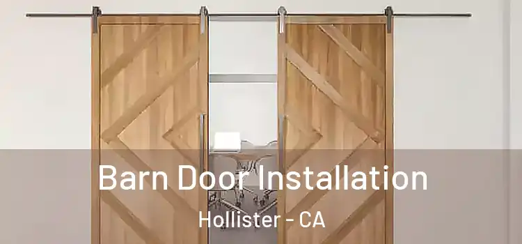 Barn Door Installation Hollister - CA