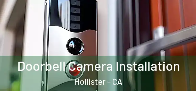  Doorbell Camera Installation Hollister - CA
