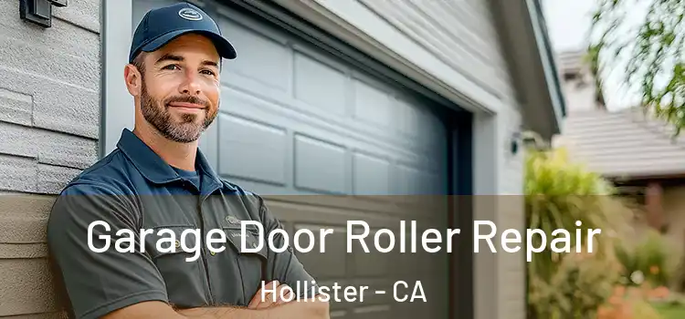  Garage Door Roller Repair Hollister - CA