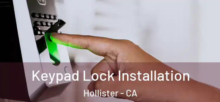  Keypad Lock Installation Hollister - CA