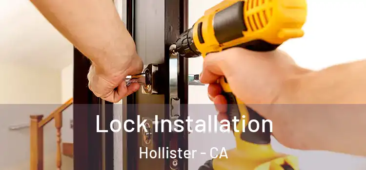 Lock Installation Hollister - CA