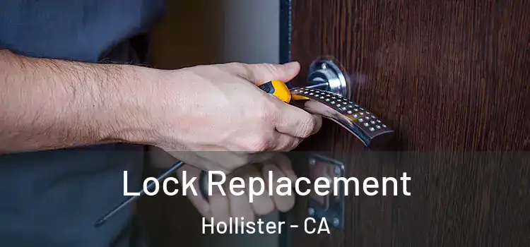 Lock Replacement Hollister - CA