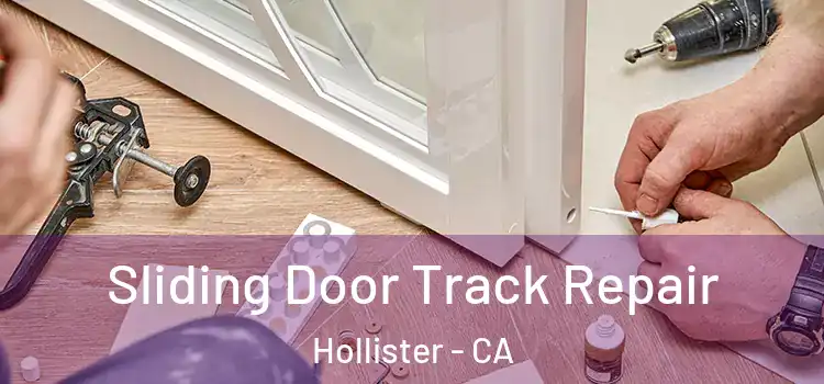  Sliding Door Track Repair Hollister - CA