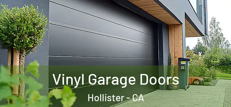  Vinyl Garage Doors Hollister - CA